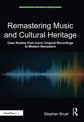 Rimasterizzazione della musica e del patrimonio culturale: Casi di studio da registrazioni originali iconiche a rimasterizzazioni moderne - Remastering Music and Cultural Heritage: Case Studies from Iconic Original Recordings to Modern Remasters