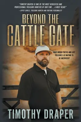 Oltre il cancello del bestiame: Storia, leggende e tesori dei fuorilegge - Beyond the Cattle Gate: Outlaw History, Legends, and Treasures