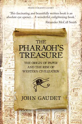 Il tesoro del faraone - Le origini della carta e l'ascesa della civiltà occidentale - Pharaoh's Treasure - The Origins of Paper and the Rise of Western Civilization