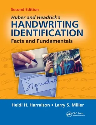 Identificazione della scrittura manuale di Huber e Headrick: Fatti e fondamenti, seconda edizione - Huber and Headrick's Handwriting Identification: Facts and Fundamentals, Second Edition
