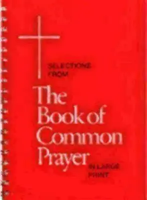 Selezioni dal Libro di preghiere comuni in stampa grande - Selections from the Book of Common Prayer in Large Print