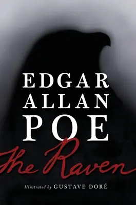 Il corvo: illustrato da Gustave Dor - The Raven: Illustrated by Gustave Dor