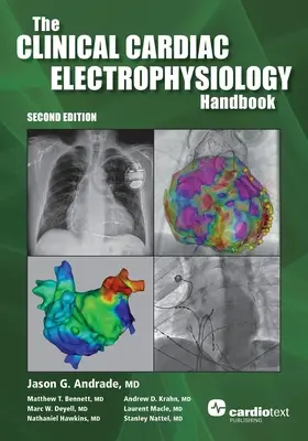 Manuale di elettrofisiologia cardiaca clinica, seconda edizione - The Clinical Cardiac Electrophysiology Handbook, Second Edition