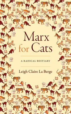 Marx per i gatti: Un bestiario radicale - Marx for Cats: A Radical Bestiary