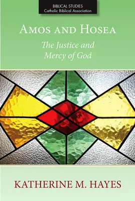 Amos e Osea: La giustizia e la misericordia di Dio - Amos and Hosea: The Justice and Mercy of God