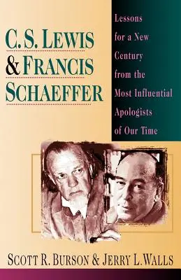C. S. Lewis Francis Schaeffer: Lezioni per un nuovo secolo dagli apologeti più influenti del nostro tempo - C. S. Lewis Francis Schaeffer: Lessons for a New Century from the Most Influential Apologists of Our Time