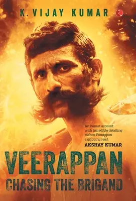 Veerappan: Inseguendo il brigante - Veerappan: Chasing the Brigand