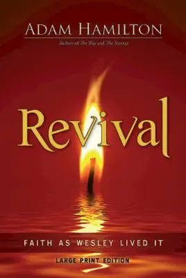 Revival: la fede come l'ha vissuta Wesley - Revival: Faith as Wesley Lived It