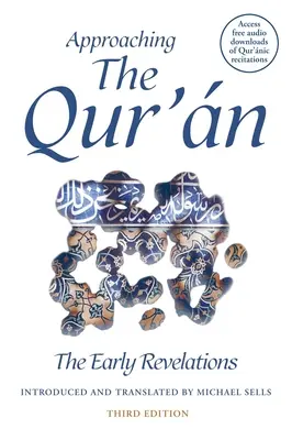Avvicinarsi al Corano: Le prime rivelazioni (terza edizione) - Approaching the Qur'an: The Early Revelations (Third Edition)