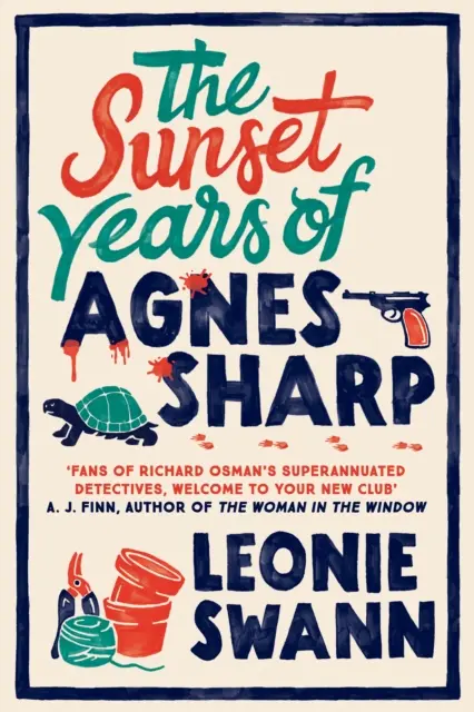 Gli anni del tramonto di Agnes Sharp - L'imperdibile giallo per i fan di Richard Osman - Sunset Years of Agnes Sharp - The unmissable cosy crime sensation for fans of Richard Osman