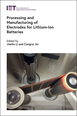Lavorazione e produzione di elettrodi per batterie agli ioni di litio - Processing and Manufacturing of Electrodes for Lithium-Ion Batteries