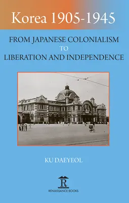 Corea 1905-1945: Dal colonialismo giapponese alla liberazione e all'indipendenza - Korea 1905-1945: From Japanese Colonialism to Liberation and Independence