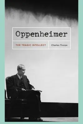 Oppenheimer: L'intelletto tragico - Oppenheimer: The Tragic Intellect