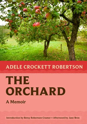 Il frutteto: Un libro di memorie - The Orchard: A Memoir
