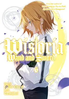 Wistoria: Bacchetta e Spada 6 - Wistoria: Wand and Sword 6