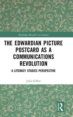 La cartolina illustrata edoardiana come rivoluzione delle comunicazioni: Una prospettiva di studi sull'alfabetizzazione - The Edwardian Picture Postcard as a Communications Revolution: A Literacy Studies Perspective