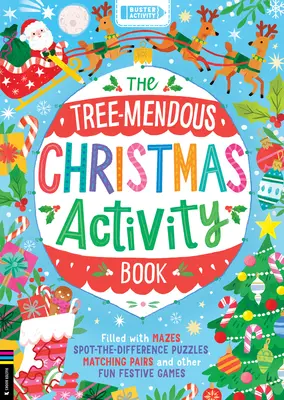 Il libro di attività natalizie Tree-Mendous: Pieno di labirinti, puzzle per individuare le differenze, abbinamenti e altri divertenti giochi festivi - The Tree-Mendous Christmas Activity Book: Filled with Mazes, Spot-The-Difference Puzzles, Matching Pairs and Other Fun Festive Games