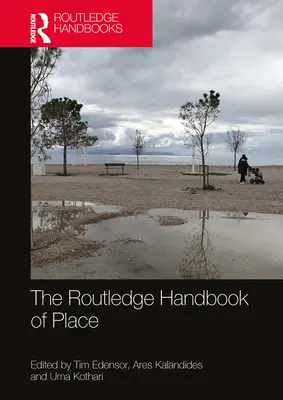 Il manuale Routledge del luogo - The Routledge Handbook of Place