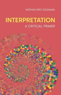 Interpretazione: Un primo passo critico - Interpretation: A Critical Primer