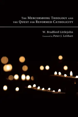 La teologia di Mercersburg e la ricerca della cattolicità riformata - The Mercersburg Theology and the Quest for Reformed Catholicity