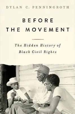 Prima del movimento: La storia nascosta dei diritti civili dei neri - Before the Movement: The Hidden History of Black Civil Rights