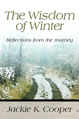 La saggezza dell'inverno: Riflessioni dal viaggio - The Wisdom of Winter: Reflections from the Journey
