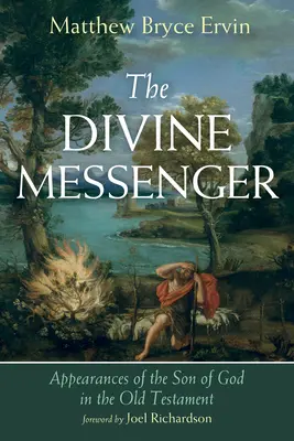 Il Messaggero Divino: Apparizioni del Figlio di Dio nell'Antico Testamento - The Divine Messenger: Appearances of the Son of God in the Old Testament