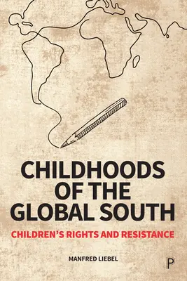 Infanzia del Sud globale: Diritti e resistenza dei bambini - Childhoods of the Global South: Children's Rights and Resistance