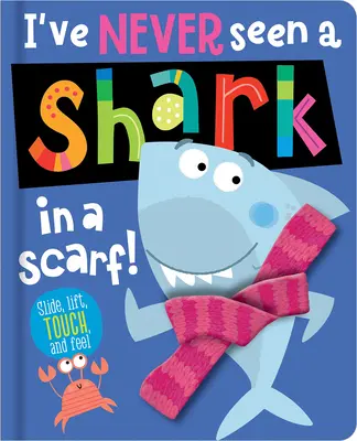 Non ho mai visto uno squalo con una sciarpa - I've Never Seen a Shark in a Scarf