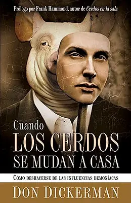 Cuando Los Cerdos Se Mudan a Casa = Quando i maiali si trasferiscono in casa - Cuando Los Cerdos Se Mudan a Casa = When Pigs Move in
