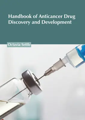 Manuale di scoperta e sviluppo di farmaci antitumorali - Handbook of Anticancer Drug Discovery and Development
