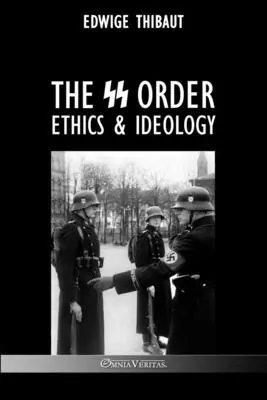 L'ordine delle SS: Etica e ideologia - The SS Order: Ethics & Ideology