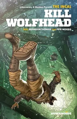 L'Incal: Uccidere la testa di lupo - The Incal: Kill Wolfhead