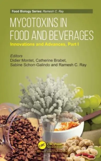 Le micotossine negli alimenti e nelle bevande: Innovazioni e progressi Parte I - Mycotoxins in Food and Beverages: Innovations and Advances Part I