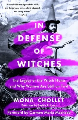 In difesa delle streghe: L'eredità della caccia alle streghe e perché le donne sono ancora sotto processo - In Defense of Witches: The Legacy of the Witch Hunts and Why Women Are Still on Trial