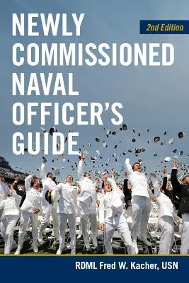 Guida per gli ufficiali navali neo-commissariati, 2a edizione - Newly Commissioned Naval Officers Guide, 2nd Edition