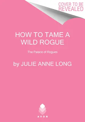Come domare una canaglia selvaggia: Il palazzo delle canaglie - How to Tame a Wild Rogue: The Palace of Rogues