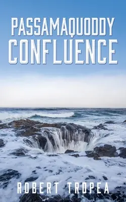 Confluenza di Passamaquoddy - Passamaquoddy Confluence