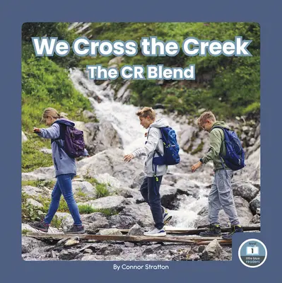 Attraversiamo il torrente: la miscela Cr - We Cross the Creek: The Cr Blend