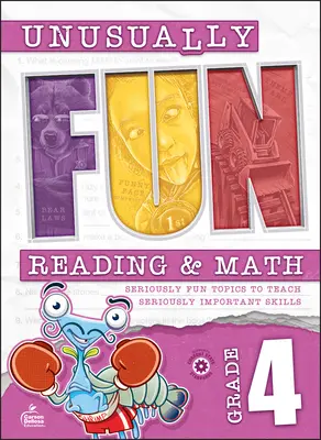 Libro di esercizi di lettura e matematica insolitamente divertente, classe 4: argomenti molto divertenti per insegnare abilità molto importanti - Unusually Fun Reading & Math Workbook, Grade 4: Seriously Fun Topics to Teach Seriously Important Skills