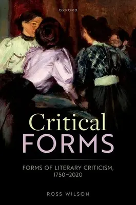 Forme critiche: Forme di critica letteraria, 1750-2020 - Critical Forms: Forms of Literary Criticism, 1750-2020
