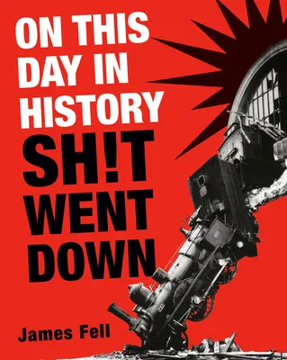 In questo giorno della storia è successo il finimondo - On This Day in History Sh!t Went Down