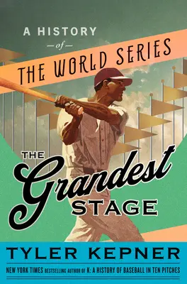Il più grande palcoscenico: Storia delle World Series - The Grandest Stage: A History of the World Series