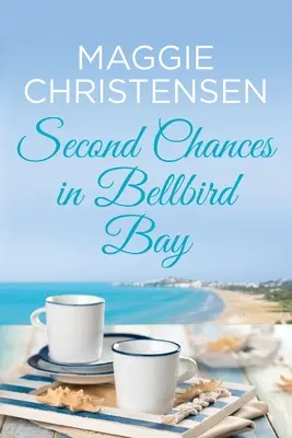 Seconda possibilità a Bellbird Bay: Una storia avvincente che vi farà battere il cuore - Second Chances in Bellbird Bay: A captivating story to tug on your heartstrings