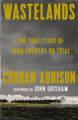 Terre desolate: La vera storia di una fattoria sotto processo - Wastelands: The True Story of Farm Country on Trial