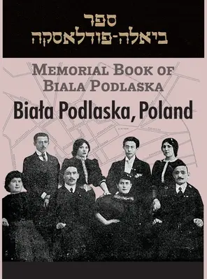 Libro commemorativo di Biala Podlaska - Memorial Book of Biala Podlaska