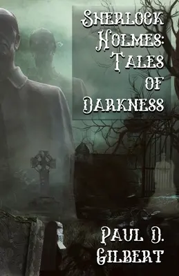 Sherlock Holmes: Kisah-kisah Kegelapan - Sherlock Holmes: The Tales of Darkness
