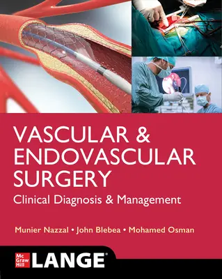 Chirurgia vascolare ed endovascolare Lange: Diagnosi e gestione clinica - Lange Vascular and Endovascular Surgery: Clinical Diagnosis and Management