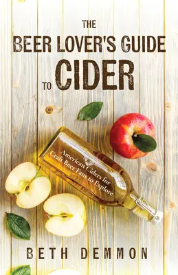 Guida al sidro per gli amanti della birra: I sidri americani da esplorare per gli appassionati di birra artigianale - The Beer Lover's Guide to Cider: American Ciders for Craft Beer Fans to Explore