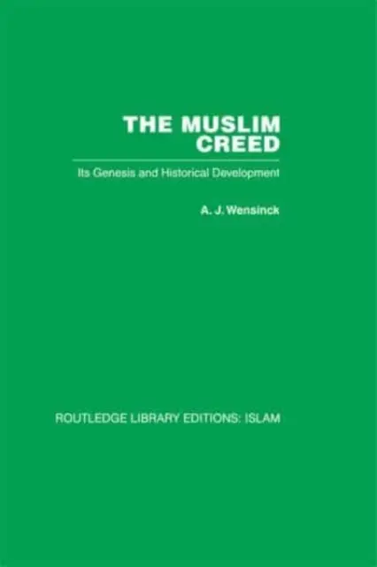 Il Credo musulmano: la sua genesi e il suo sviluppo storico - The Muslim Creed: Its Genesis and Historical Development